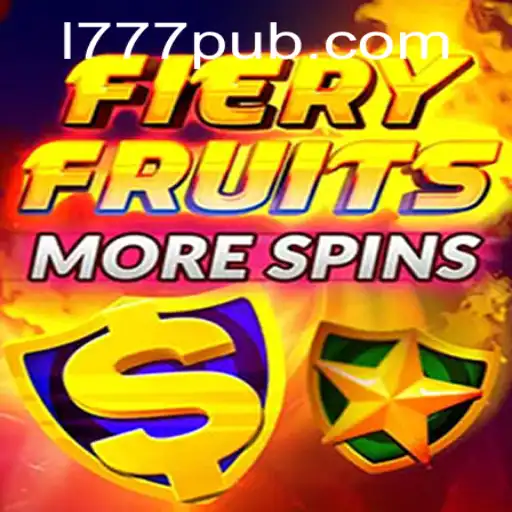 FieryFruitsMoreSpins: Exploring the New Sensation with 777PUB
